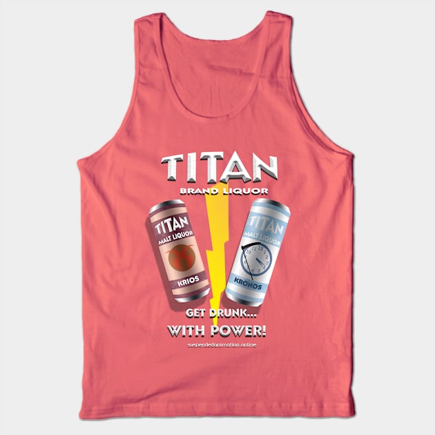 Titan Malt Liquor - Get Drunk With Power Tank Top by tyrone_22